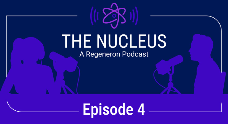 Regeneron's Nucleus Podcast